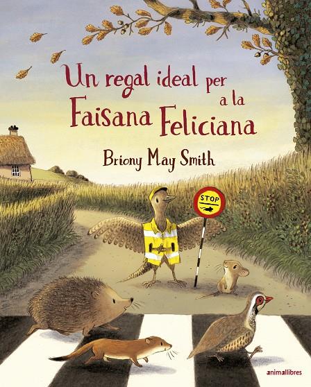 UN REGAL IDEAL PER A LA FAISANA FELICIANA | 9788410302266 | SMITH, BRIONY MAY