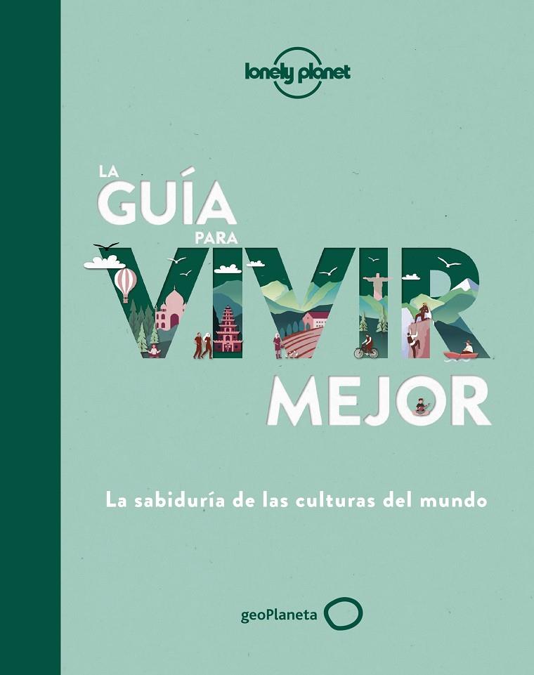 GUÍA PARA VIVIR MEJOR, LA | 9788408236429