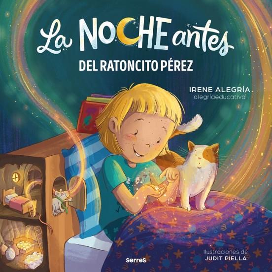 NOCHE ANTES DEL RATONCITO PÉREZ, LA | 9788427253735 | ALEGRÍA (@ALEGRIAEDUCATIVA), IRENE ; PIELLA CLARA, JUDIT