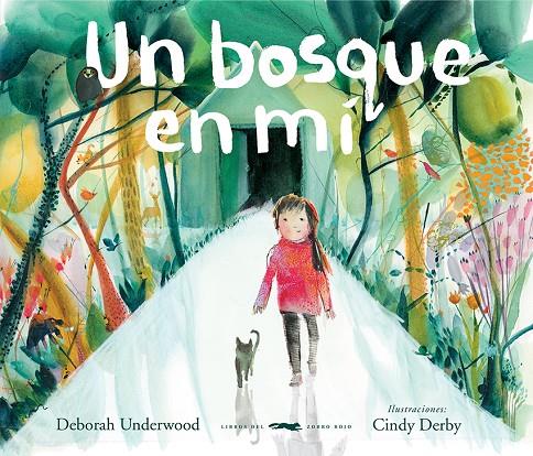 UN BOSQUE EN MÍ | 9788412314373 | UNDERWOOD, DEBORAH; CINDY, DERBY