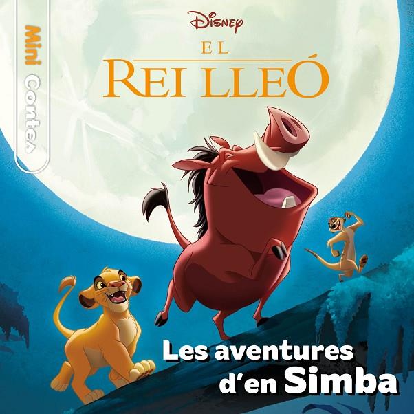 MINICONTES : REI LLEÓ, LES AVENTURES D'EN SIMBA | 9788413894256