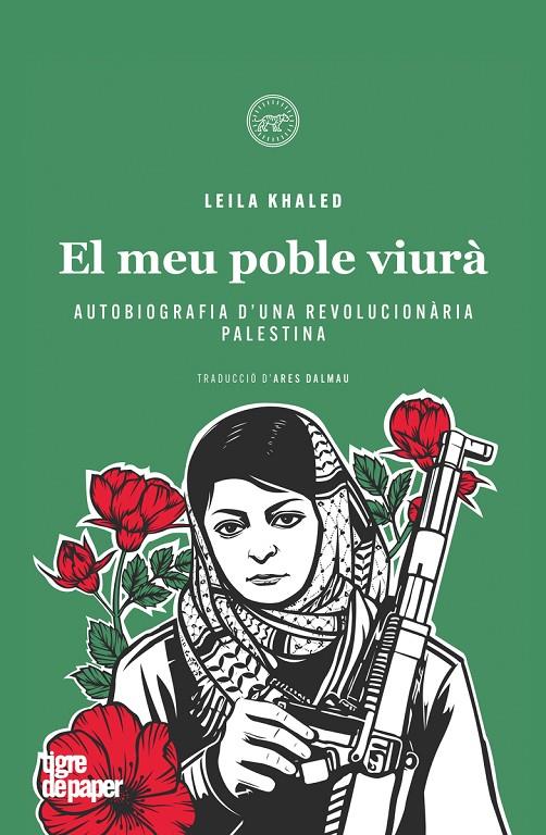 LEILA KHALED :  EL MEU POBLE VIURÀ | 9788418705670 | KHALED, LEILA