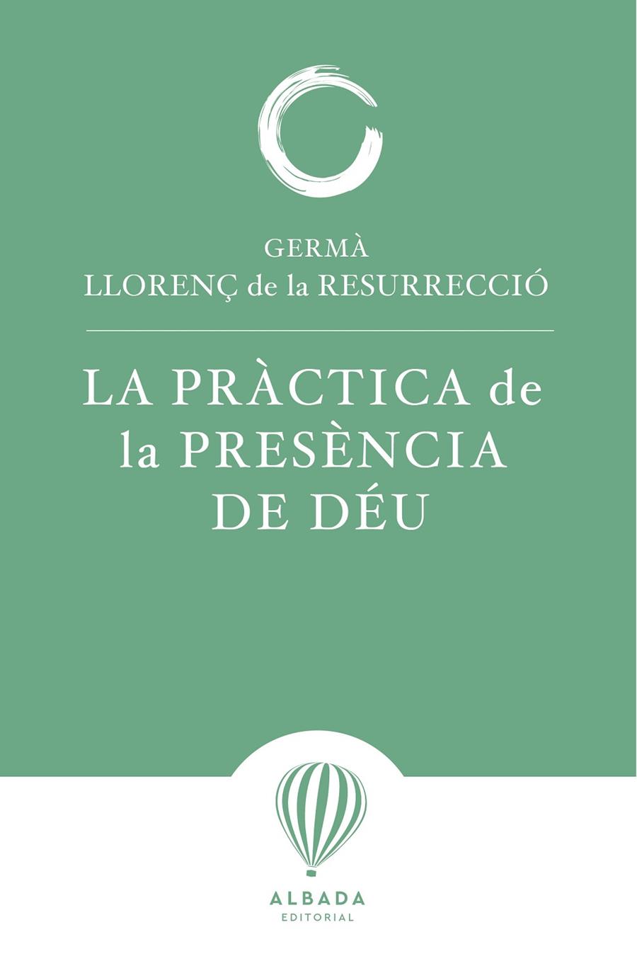 PRÀCTICA DE LA PRESÈNCIA DE DÉU, LA | 9791399136227 | RESURRECCIÓ, GERMÀ LLORENÇ DE LA