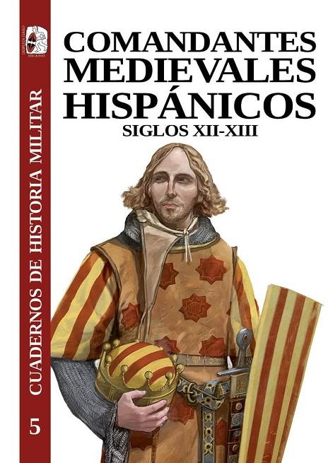 COMANDANTES MEDIEVALES HISPÁNICOS (SIGLOS XII-XIII) | 9788412381740
