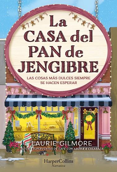 CASA DEL PAN DE JENGIBRE, LA | 9788410645202 | GILMORE, LAURIE
