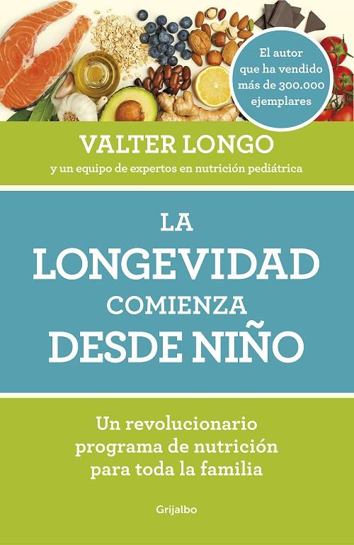 LONGEVIDAD COMIENZA DESDE NIÑO, LA | 9788418007279 | LONGO, VALTER