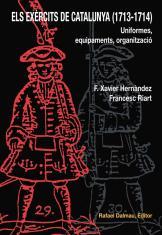 EXERCITS DE CATALUNYA 1713 - 1714 : UNIFORMES, EQUIPAMENTS, | 9788423207138 | HERNANDEZ, FRANCESC XAVIER ; RIART, FRANCESC