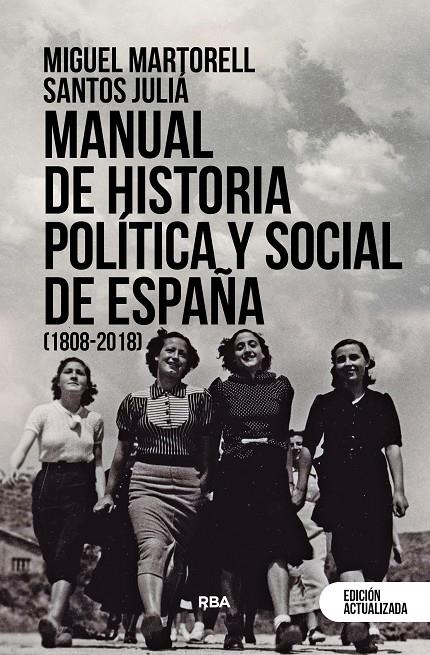 MANUAL DE HISTORIA POLÍTICA Y SOCIAL DE ESPAÑA (1808-2018) | 9788411320580 | MARTORELL LINARES, MIGUEL ; JULIÁ, SANTOS