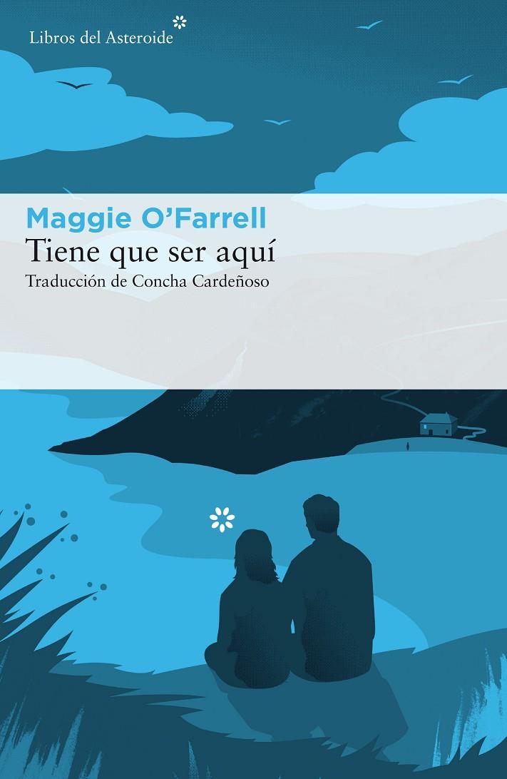 TIENE QUE SER AQUI | 9788416213986 | O'FARRELL, MAGGIE
