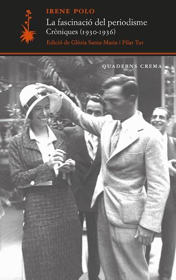 FASCINACIÓ DEL PERIODISME : CRÒNIQUES (1930-1936) | 9788477277101 | POLO, IRENE