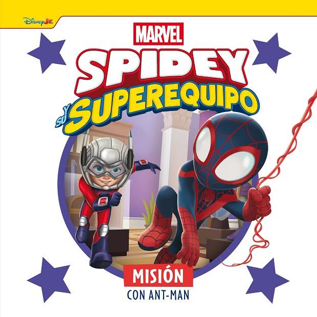 SPIDEY Y SU SUPEREQUIPO : MISIÓN CON ANT-MAN | 9788410362215
