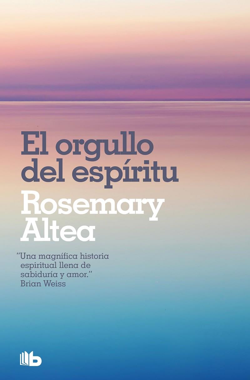 ORGULLO DEL ESPIRITU, EL | 9788498725605 | ALTEA, ROSEMARY