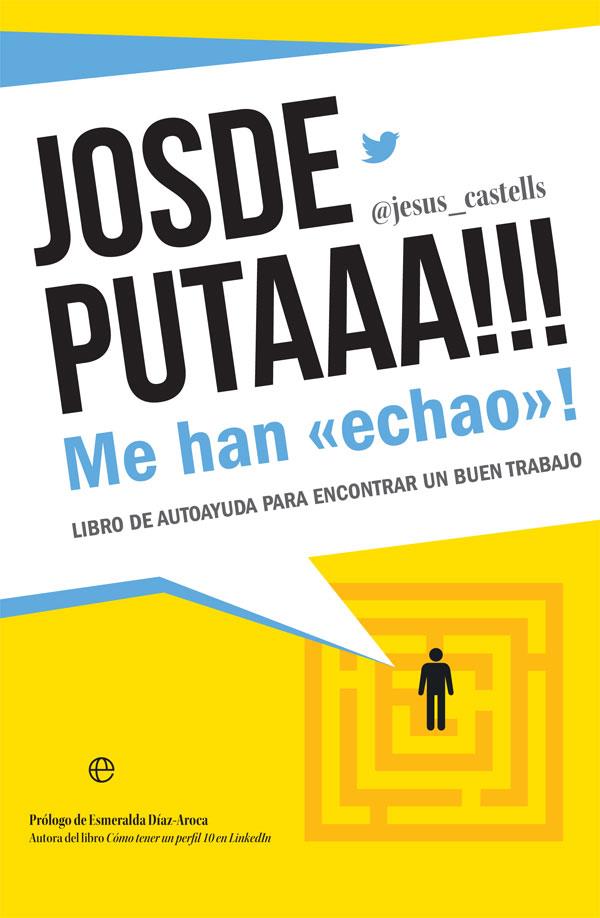 JOSDEPUTAAA ME HAN ECHAO | 9788491647508 | CASTELLS, JESUS