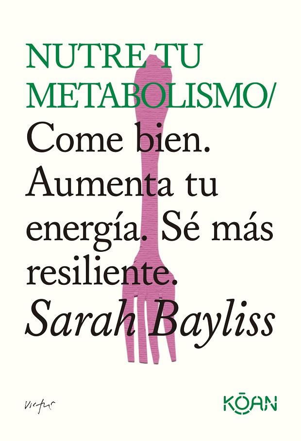 NUTRE TU METABOLISMO | 9788410358508 | BAYLISS, SARAH