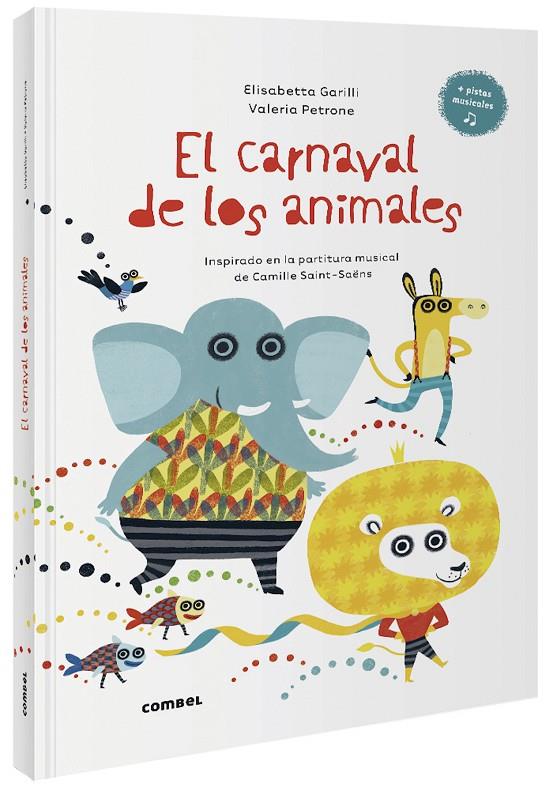 CARNAVAL DE LOS ANIMALES, EL | 9788491016021 | GARILLI, ELISABETTA ; PETRONE, VALERIA