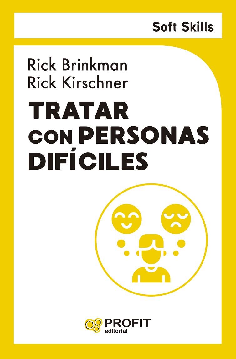 TRATAR CON PERSONAS DIFICILES | 9791387796099 | BRINKMAN, RICK ; KIRSCHNER, RICK