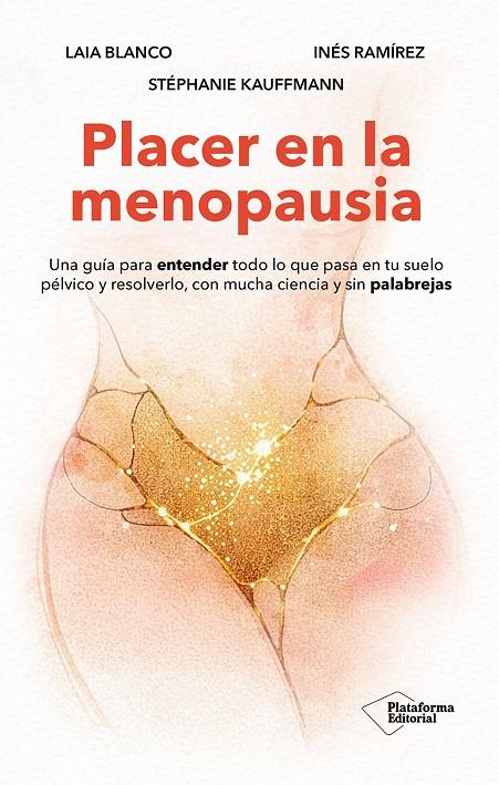 PLACER EN LA MENOPAUSIA | 9791388080289 | BLANCO, LAIA ; RAMÍREZ, INÉS ; KAUFFMANN, STÉPHANIE