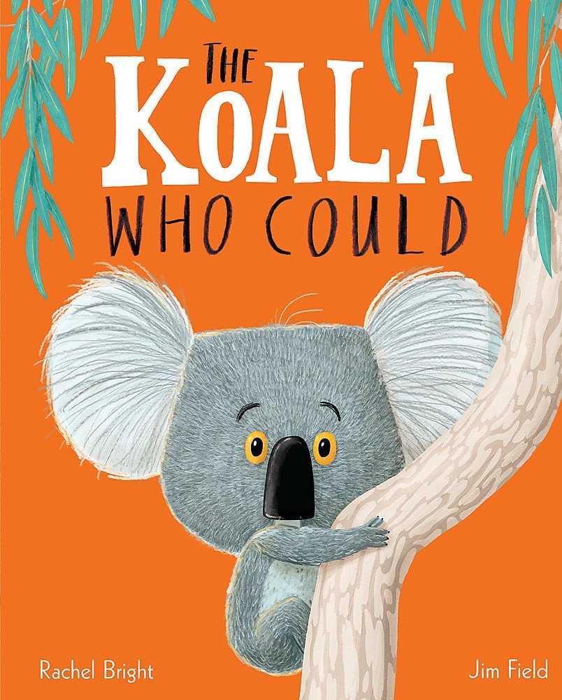 KOALA WHO COULD, THE | 9781408331644 | BRIGHT, RACHEL ; FIELD, JIM