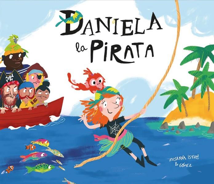 DANIELA LA PIRATA | 9788417123413 | ISERN, SUSANNA