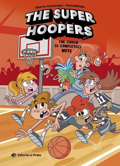 THE SUPER HOOPERS 5 : THE COACH IS COMPLETELY NUTS | 9791387948153 | CASAMAYOR, ALBERTO