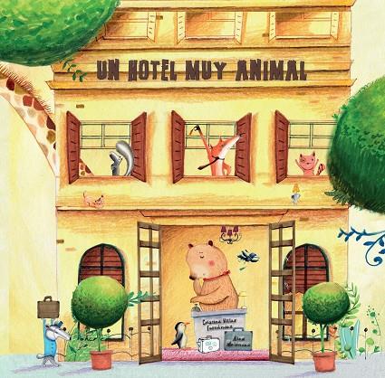 UN HOTEL MUY ANIMAL | 9788418232763 | VILLAR FERNÁNDEZ, CRISTINA ; MELÉNDEZ, ÁLEX