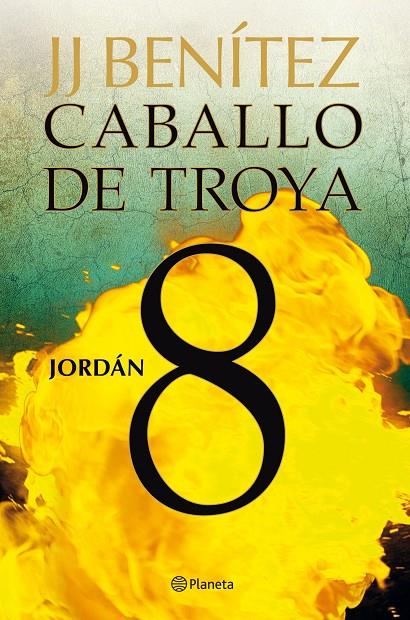 CABALLO DE TROYA 8 JORDAN | 9788408108115 | BENITEZZ, JJ