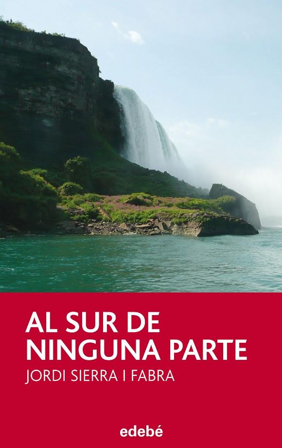 AL SUR DE NINGUNA PARTE | 9788468309491 | SIERRA I FABRA, JORDI