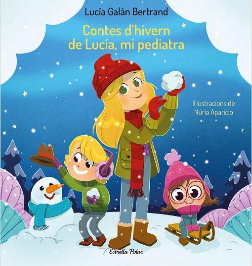 CONTES D'HIVERN DE LUCÍA, MI PEDIATRA | 9788413894171 | GALÁN BERTRAND, LUCÍA ; APARICIO, NÚRIA