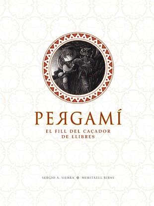 PERGAMI : EL FILL DEL CAÇADOR DE LLIBRES | 9788424640675 | SIERRA SERGIO A. ; RIBAS, MERITXELL
