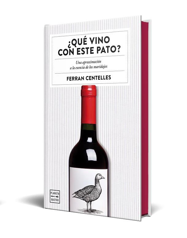 ¿QUÉ VINO CON ESTE PATO? (EDICIÓN ESPECIAL CON CANTOS TINTADOS) | 9788408327363 | CENTELLES, FERRAN