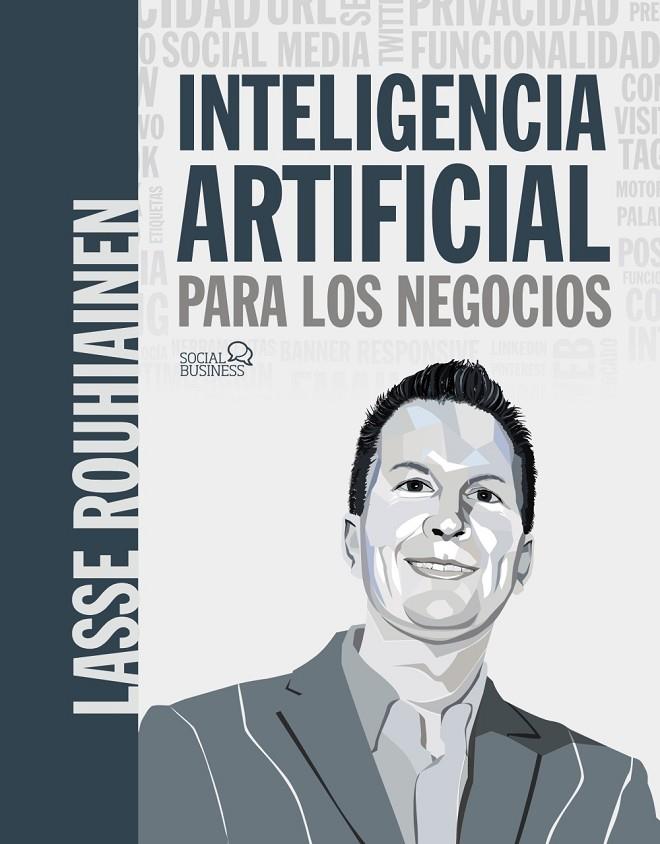 INTELIGENCIA ARTIFICIAL PARA LOS NEGOCIOS | 9788441542952 | ROUHIAINEN, LASSE