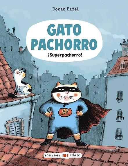 GATO PACHORRO : ¡SUPERPACHORRO! | 9788414066850 | BADEL, RONAN