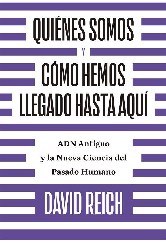 QUIENES SOMOS Y COMO HEMOS LLEGADO HASTA AQUI | 9788494933141 | REICH, DAVID