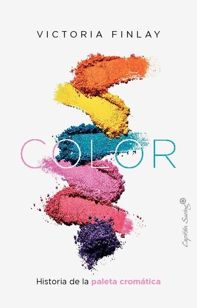 COLOR : HISTORIA DE LAPALETA CROMATICA | 978-8412619829 | FINLAY, VICTORIA