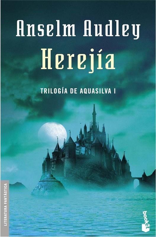 HEREJIA (TRILOGIA DE AQUASILVA 1) | 9788445075890 | AUDLEY, ANSELM