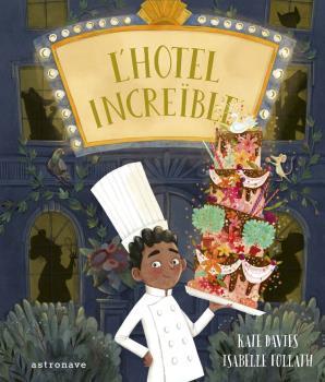 HOTEL INCREIBLE, L' | 9788467940770 | DAVIES, KATE ; FOLLATH, ISABELLE