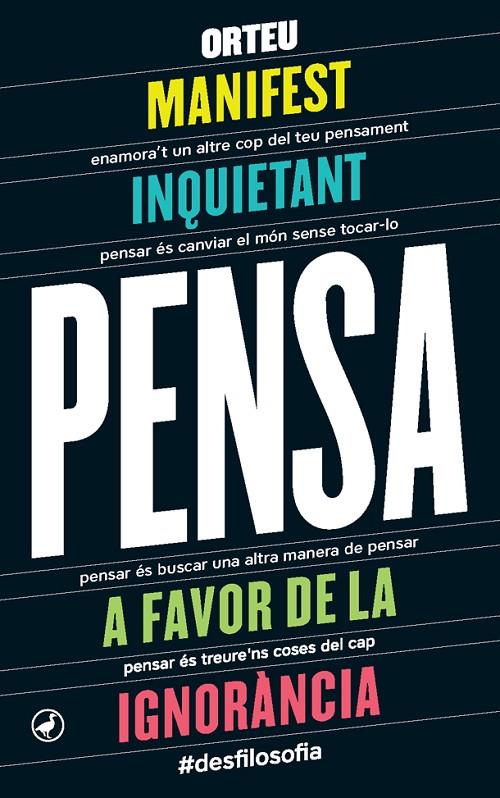 PENSA : MANIFEST INQUIETANT A FAVOR DE LA IGNORANCIA | 9788416673346 | ORTEU, FRANCESC