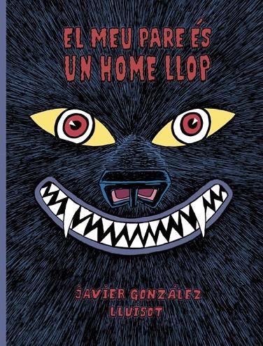 MEU PARE ÈS UN HOME LLOP, EL | 9788416427819 | GONZÁLEZ, JAVIER ; LLUÏSOT