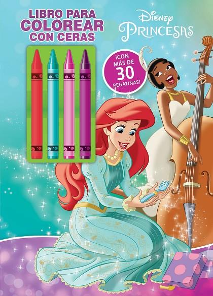 PRINCESAS : LIBRO PARA COLOREAR CON CERAS  | 9788418940248