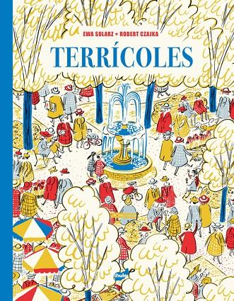 TERRÍCOLES | 9788418702846 | SOLARZ, EWA ; CZAJKA, ROBERT