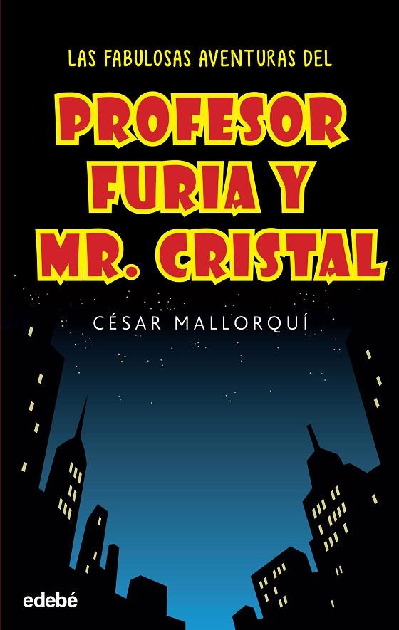 FABULOSAS AVENTURAS DEL PROFESOR FURIA Y MR. CRISTAL | 9788468319537 | MALLORQUI, CESAR