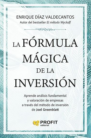 FÓRMULA MÁGICA DE LA INVERSIÓN, LA | 9791387796815 | DIAZ VALDECANTOS, ENRIQUE
