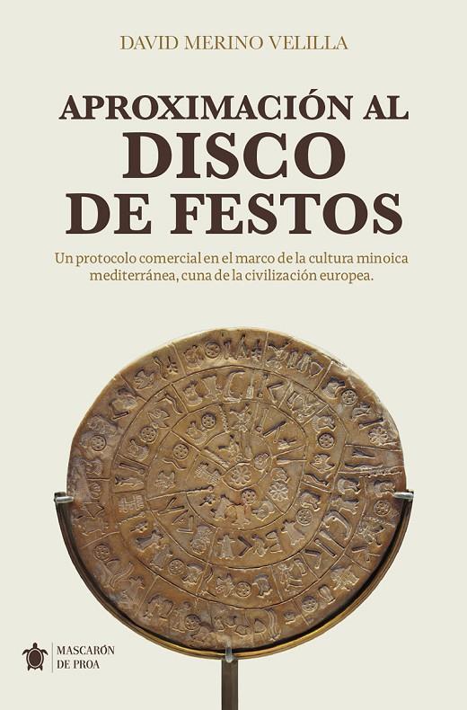 APROXIMACIÓN AL DISCO DE FESTOS | 9791370202897 | DAVID MERINO VELILLA