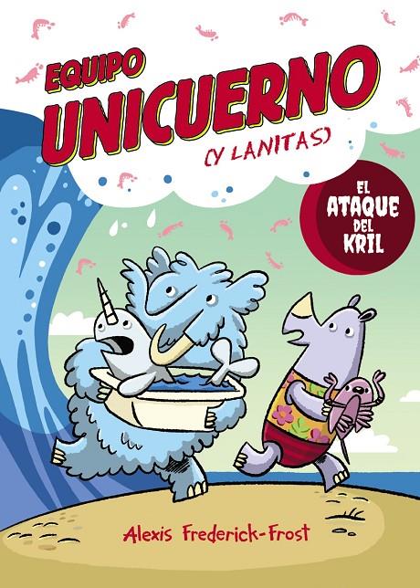 EQUIPO UNICUERNO 1 :  EL ATAQUE DEL KRIL | 9791388034350 | FREDERICK-FROST, ALEXIS