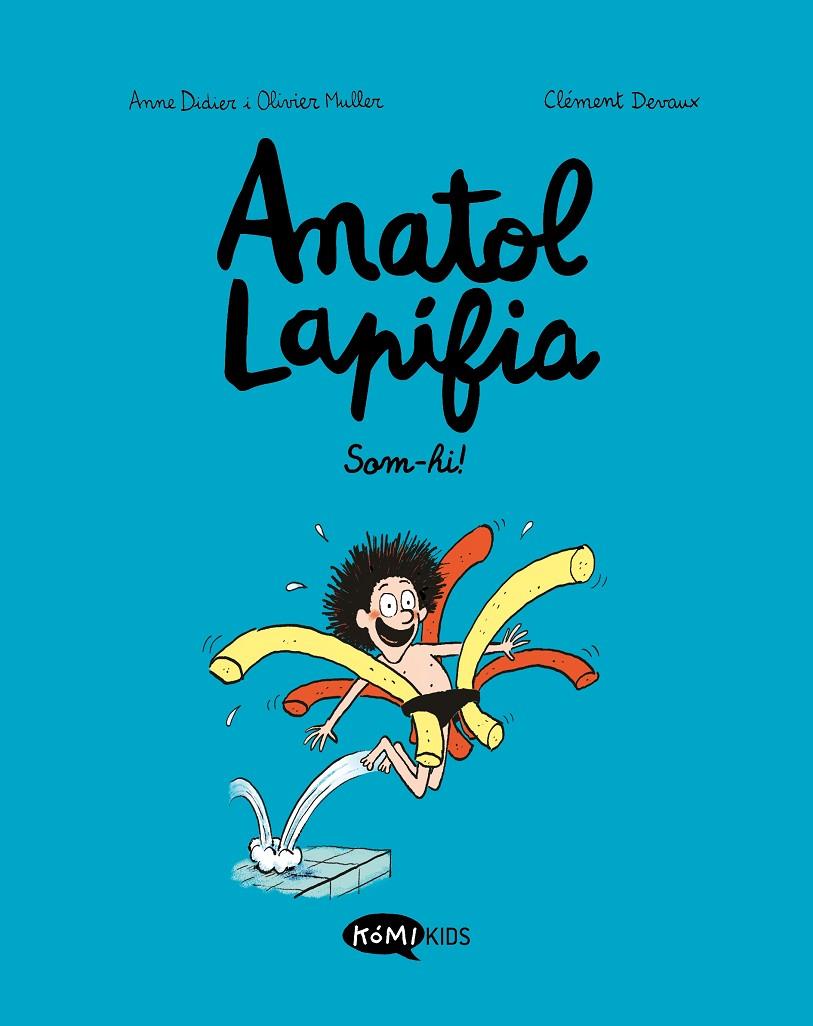 ANATOL LAPIFIA 1 : SOM-HI ! | 9788412257175 | DIDIER, ANNE ; MULLER, OLIVIER