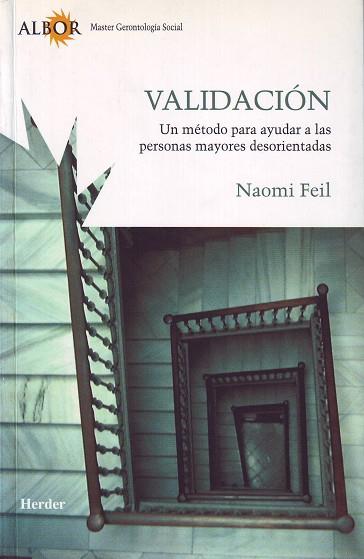 VALIDACION : UN METODO PARA AYUDAR A LAS PERSONAS MAYORES DE | 9788425422584 | FEIL, NAOMI