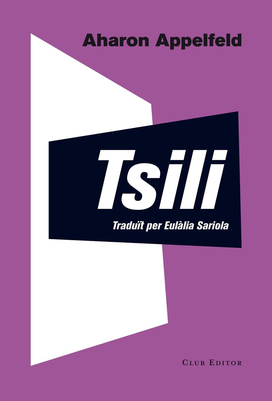 TSILI HISTORIA DE UNA VIDA | 9788473291804 | APPELFELD, AHARON