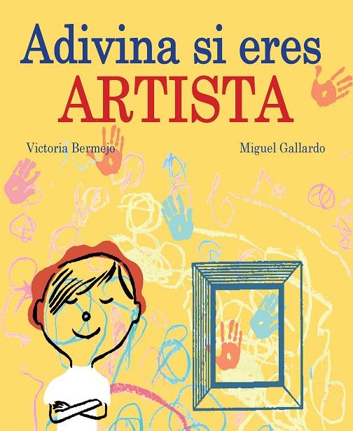 ADIVINA SI ERES ARTISTA | 9788419148667 | BERMEJO, VICTORIA ; GALLARDO, MIGUEL