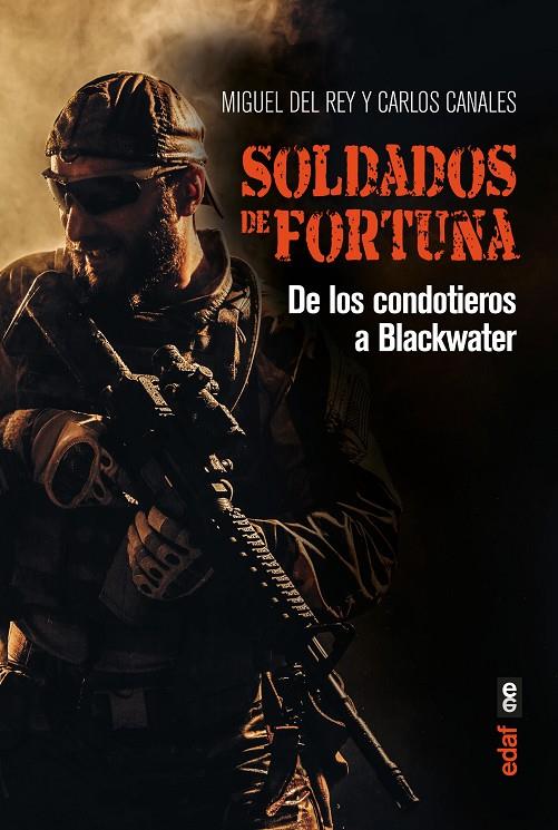 SOLDADOS DE FORTUNA DE LOS CONDOTIEROS A BLACKWATER | 9788441440494 | DEL REY, MIGUEL