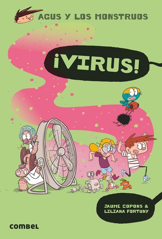 AGUS Y LOS MONSTRUOS 14 : VIRUS | 9788491014713 | COPONS, JAUME ; FORTUNY, LILIANA
